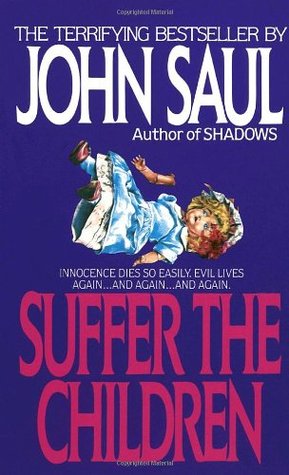 Suffer the Children (1989) by John Saul