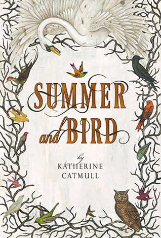 Summer and Bird (2012) by Katherine Catmull