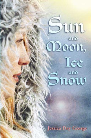 Sun and Moon, Ice and Snow (2008) by Jessica Day George
