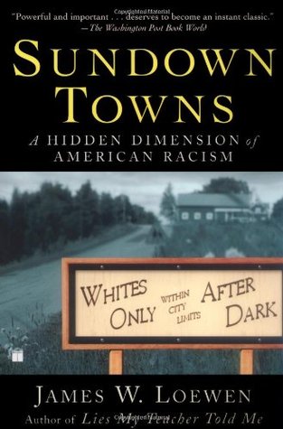 Sundown Towns: A Hidden Dimension of American Racism (2006)