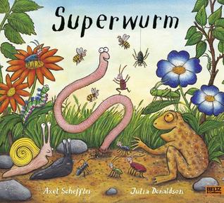 Superwurm (2012) by Julia Donaldson
