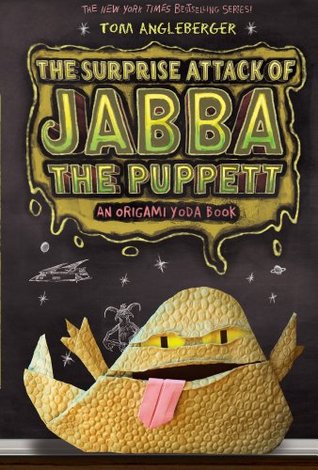 Surprise Attack of Jabba the Puppett: An Origami Yoda Book (2013) by Tom Angleberger