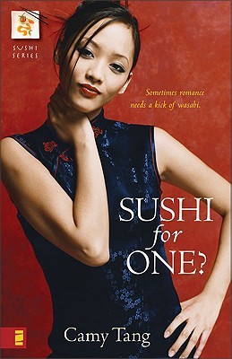 Sushi for One? (2007) by Camy Tang
