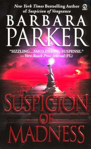Suspicion of Madness (2003) by Barbara Parker