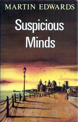 Suspicious Minds (1992) by Martin Edwards