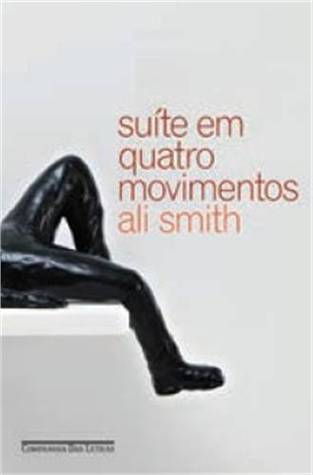 Suíte em quatro movimentos (2011) by Ali Smith