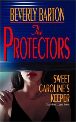 Sweet Caroline's Keeper (2001) by Beverly Barton