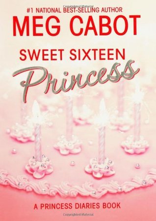 Sweet Sixteen Princess (2006) by Meg Cabot