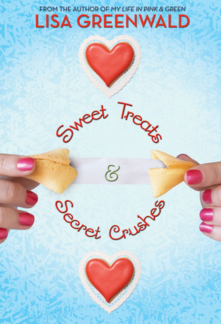Sweet Treats & Secret Crushes (2010) by Lisa Greenwald