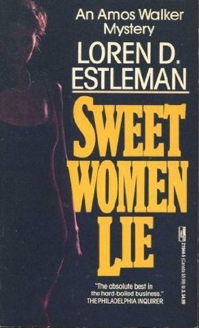 Sweet Women Lie (1991) by Loren D. Estleman