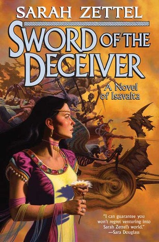 Sword of the Deceiver (2007) by Sarah Zettel