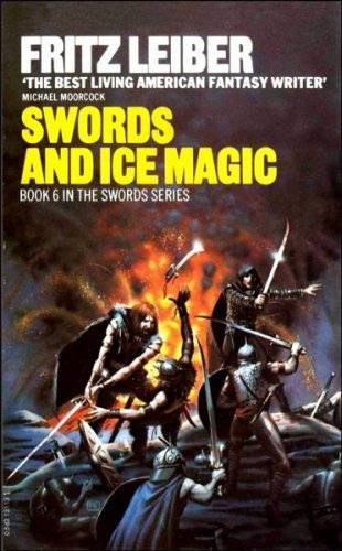 Swords and Ice Magic (1986) by Fritz Leiber