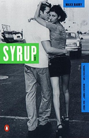 Syrup (2000) by Max Barry