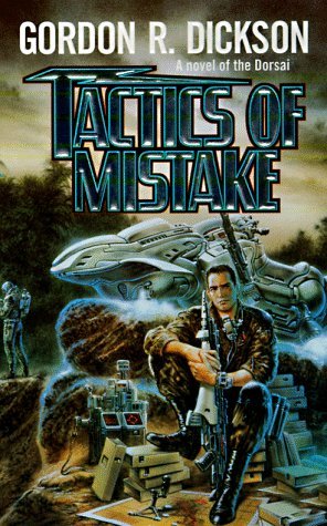 Tactics of Mistake (1998) by Gordon R. Dickson