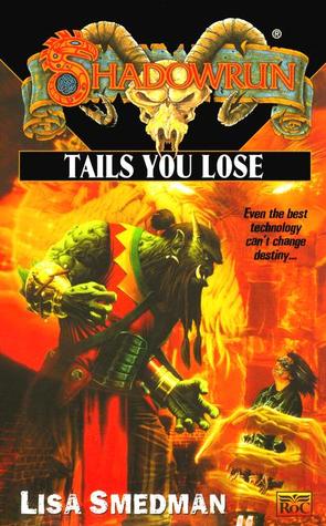 Tails you Lose (2001) by Lisa Smedman