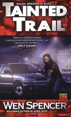 Tainted Trail (2002) by Wen Spencer