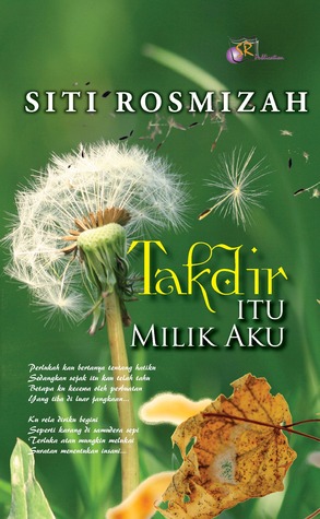 Takdir Itu Milik Aku (2012) by Siti Rosmizah