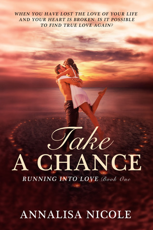 Take A Chance (2013) by Annalisa Nicole
