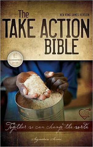 Take Action Bible, NKJV: Together We Can Change the World (2011)