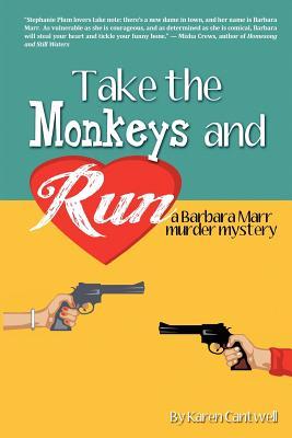 Take the Monkeys and Run (2010) by Karen Cantwell