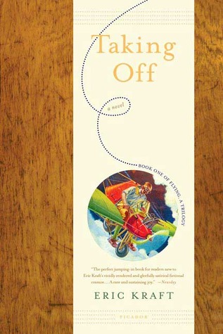 Taking Off: A Novel (2007) by Eric Kraft