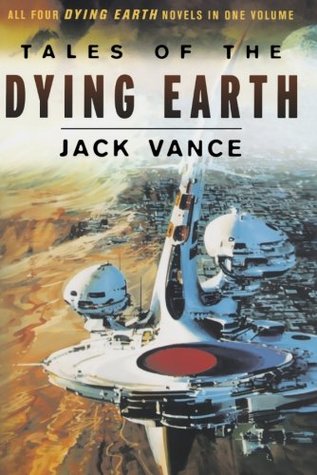 Tales of the Dying Earth (2000) by Jack Vance
