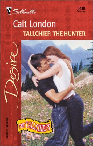 Tallchief: The Hunter (The Tallchiefs) (2002) by Cait London