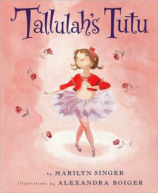 Tallulah's Tutu (2011) by Marilyn Singer
