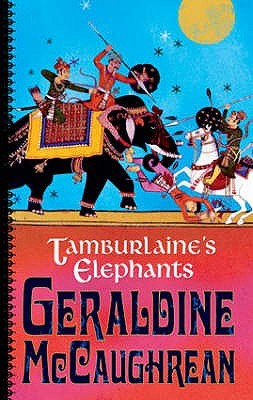 Tamburlaine's Elephants (2015) by Geraldine McCaughrean