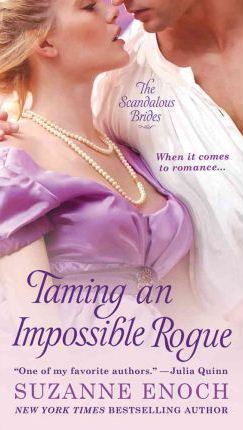 Taming an Impossible Rogue (2012) by Suzanne Enoch