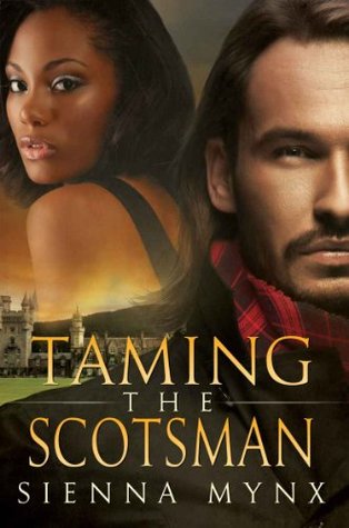 Taming the Scotsman (2011) by Sienna Mynx