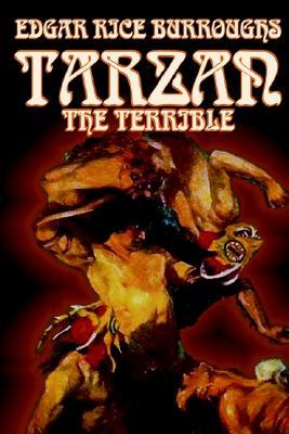 Tarzan the Terrible (2003) by Edgar Rice Burroughs