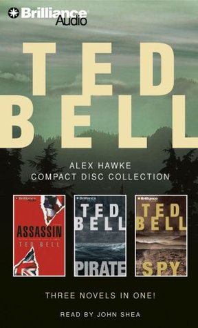Ted Bell Alex Hawke CD Collection: Assassin, Pirate, Spy (2007) by Ted Bell