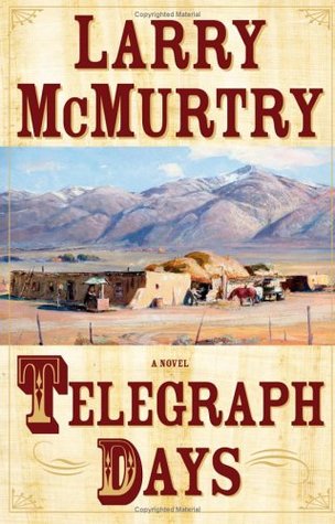 Telegraph Days (2006) by Larry McMurtry