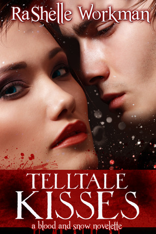 Telltale Kisses (2012) by RaShelle Workman