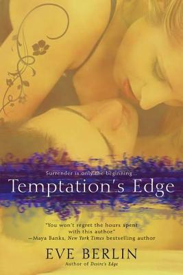Temptation's Edge (2012) by Eve Berlin