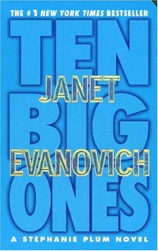 Ten Big Ones (2005) by Janet Evanovich
