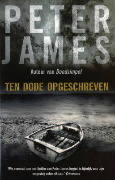 Ten dode opgeschreven (2009) by Peter James