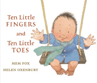 Ten Little Fingers and Ten Little Toes (2008) by Mem Fox
