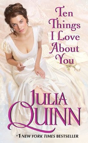 Ten Things I Love About You (2010) by Julia Quinn