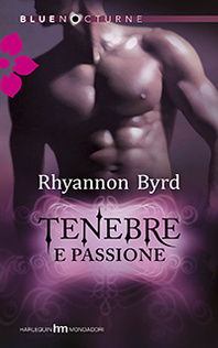 Tenebre e Passione (2010) by Rhyannon Byrd