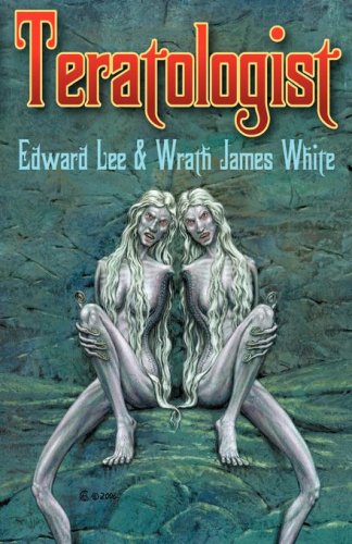 Teratologist (2007) by Edward Lee