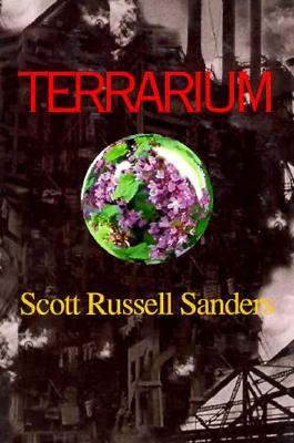 Terrarium (1996) by Scott Russell Sanders