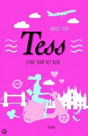 Tess staat voor het blok (2014) by Lindsey Kelk