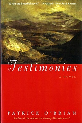 Testimonies (1995) by Patrick O'Brian