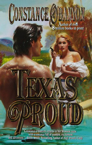Texas Proud (1999) by Constance O'Banyon