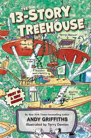 The 13-Story Treehouse (2013) by Andy Griffiths