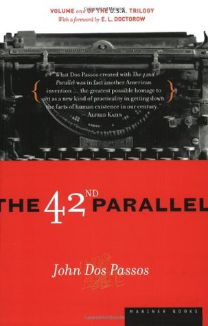 The 42nd Parallel (2000) by John Dos Passos