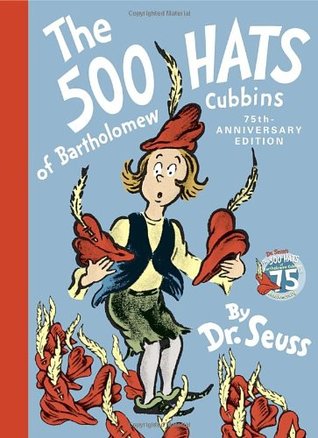 The 500 Hats of Bartholomew Cubbins (1989) by Dr. Seuss