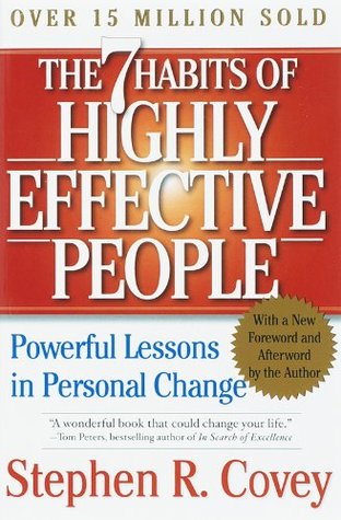 The 7 Habits of Highly Effective People: Powerful Lessons in Personal Change (2004) by Stephen R. Covey